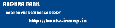ANDHRA BANK  ANDHRA PRADESH RANGA REDDY    banks information 